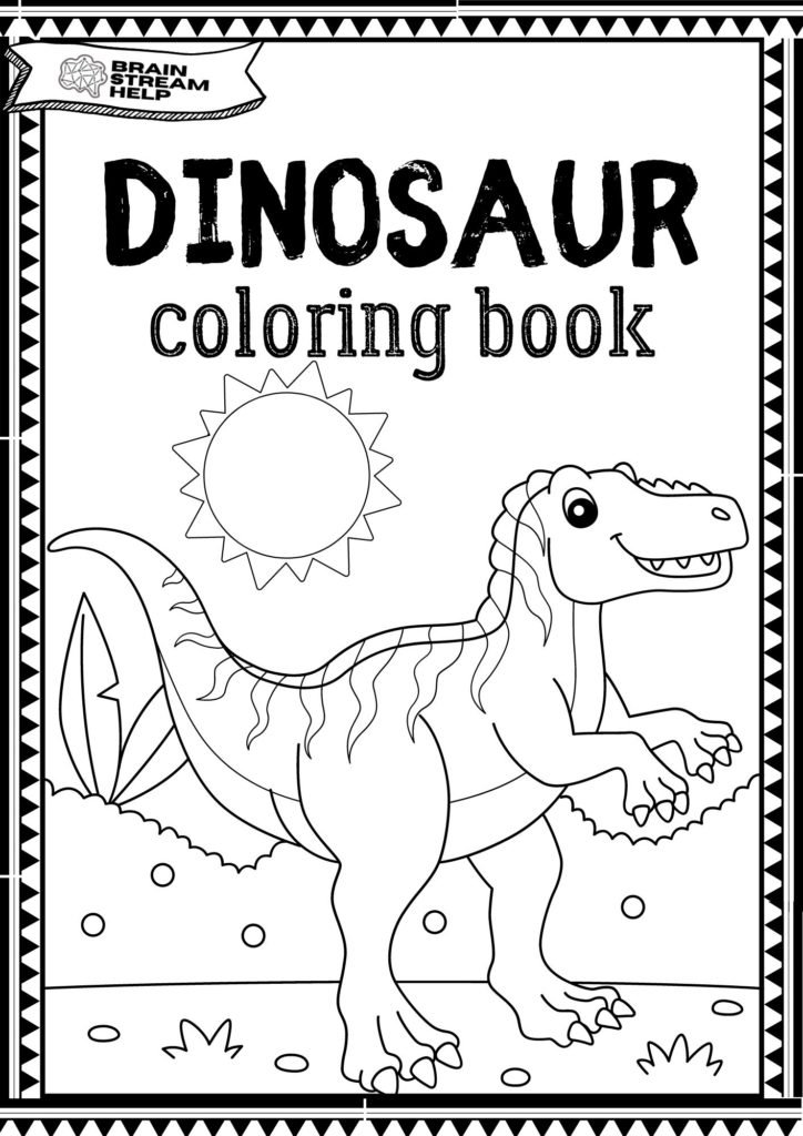 Dinosaurs Coloring Book for Toddlers & Kids Ages 1-5 - Brainstreamhelp